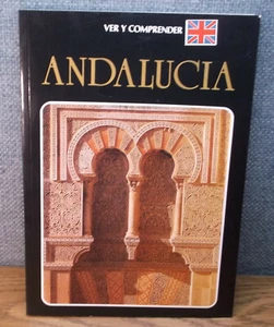 ANDALUCIA Ver Y Comprender ENGLISH Cultural Travel Guide COFFEE TABLE BOOK - Bild 1 von 8