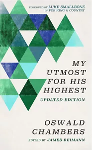My Utmost For His Highest by Oswald Chambers, Updated Edition James Reimann (Ed) - Picture 1 of 4