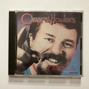 Omar and the Howlers - I Told You So CD 1984 Blues - Picture 1 of 3