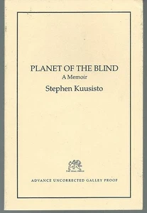 Planet of the Blind Memoir Stephen Kuusisto 1998 Uncorrected Proof Autobiography - Picture 1 of 1