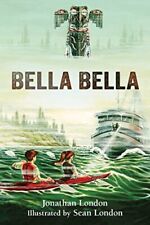 Jonathan London Bella Bella (Paperback) Aaron's Wilderness