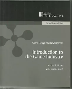 INTRODUCTION TO THE GAMES INDUSTRY BY MICHAEL E MOORE 2ND CUSTOM EDITION - Imagen 1 de 1