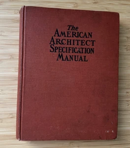 The American Architect Specification Manual 1926 Engineers Materials Acccesories - Picture 1 of 14