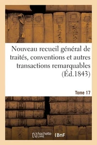 Nouveau Recueil Gnral de Traits, Conventions Et Autres Transactions Remarquables - Picture 1 of 1