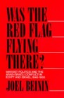 Was the Red Flag Flying There? Marxist Politics and the Arab-Israeli Conflict in