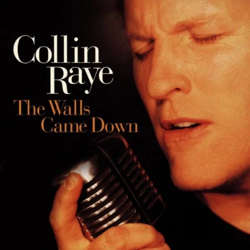 Walls Came Down - Raye, Collin - Image 1 of 1