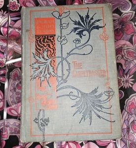 The CARPETBAGGERS Opie Read & Frank Pixley HC Antique RARE BOOK 1st Ed. 1899 - Picture 1 of 24