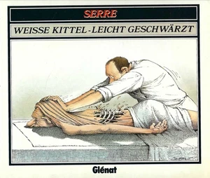 Weisse Kittel - leicht geschwärzt - Serre - Editions Glénat - Picture 1 of 4