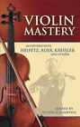 Violin Mastery: Interviews with - Paperback, by Martens Frederick H. - Good