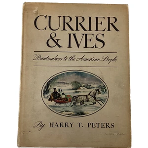 Currier & Ives Printmakers To The American People by Harry T. Peters 1942 HCDJ - Imagen 1 de 11