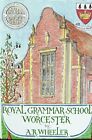 Royal Grammar School, Worcester 1950 to 1991: With retrospect to