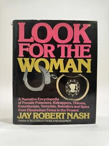 Look For The Woman By Jay Robert Nash First Edition HC/DJ - Picture 1 of 4