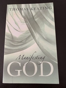 Manifesting God by Thomas Keating (2005, Perfect) Paperback Book - Imagen 1 de 7