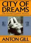 City Of Dreams The Second Egyptian Mystery By Anton Gill