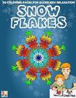 Snowflakes 50 Coloring Pages For Older Kids Relaxation By Chien Hua Shih (Englis