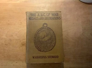 The ABC Of War Medals And Decorations By William Augustus Steward – 1915 First E - Picture 1 of 4