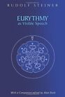 Eurythmy As Visible Speech By Rudolf Steiner  New Paperback  Softback