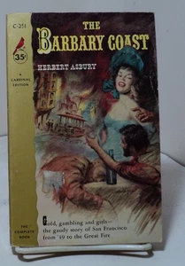 The Barbary Coast by Herbert Asbury - Cardinal C-251 - 1957 - Picture 1 of 2