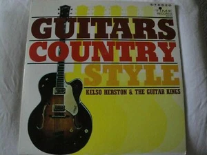 Guitars Country Style Kelso Herston Guitar Kings Time Records Stereo Vinyl Lp - Picture 1 of 4