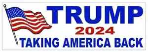 Trump Bumper Sticker 2024 Taking America Back - Picture 1 of 1