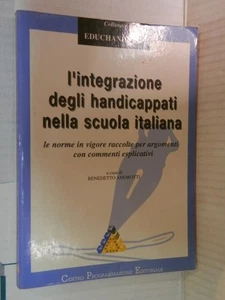 L INTEGRAZIONE DEGLI HANDICAPPATI NELLA SCUOLA ITALIANA Benedetto Amorotti 1994 - Imagen 1 de 1