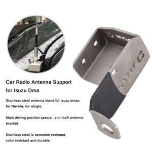 Car Radio Antenna Support Durable Stainless Steel Antenna Bracket For Isuz ND - Zdjęcie 1 z 12