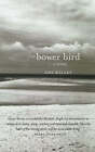 The Bower Bird By Ann Kelley (Paperback, 2007)