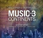 MAHIN SCOTTISH VOICES THOMSON POLLAUF - MUSIC FROM 3 CONTINENTS NEW CD
