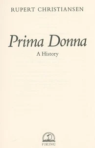 Prima Donna 1985 Christiansen Opera History Wagner Strauss Verdi Callas New York - Imagen 1 de 15