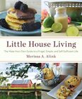 Merissa A. Alink - Little House Living   The Make-Your-Own Guide to a  - J245z