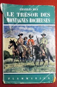 Karl May französische Ausgabe "Le Tresor Des Montagnes Rocheuses,1944,Flammarion - Bild 1 von 4