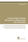 A Novel Taylor-Couette Bioreactor for Mammalian Cell Cultivation.9783838107059<|
