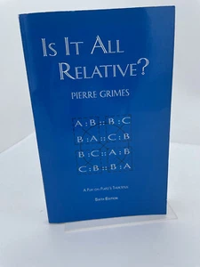 Is It All Relative?: A Play on Plato's Theaetetus by Pierre Grimes (1995, PB) - Picture 1 of 5