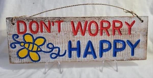 Rustic Wood Sign, Gift, Birth Don't Worry Be Happy Hand Carved 11.3/4 By 3.3/4 - Picture 1 of 2