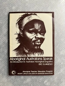 ABORIGINAL AUSTRALIANS SPEAK introduction to linguistics 1976 Eric G. Vaszolyi - Picture 1 of 8