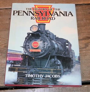 DIE GESCHICHTE DER PENNSYLVANIA RAILROAD HC W DJ TIMOTHY JACOBS - Bild 1 von 5
