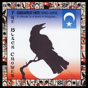 BLACK CROWES - GREATEST HITS 1990-99 TRIBUTE TO A WORK IN PROGRESS CD THE *NEW*