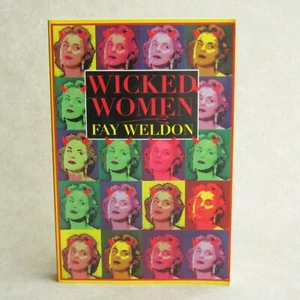 Wicked Women by Fay Weldon 1999 Trade Paperback Short Stories Humor - Picture 1 of 4