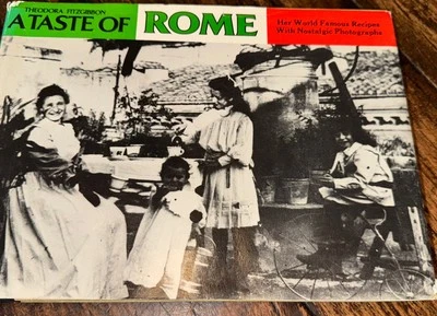 Italian Cookbook Roman A TASTE OF ROME Historical Photos Fitzgibbon Theodora - Image 1 of 4