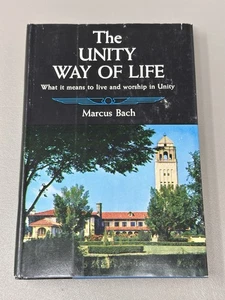 The Unity Way of Life by Marcus Bach Hardcover Book 1963 - SIGNED AUTOGRAPHED - Picture 1 of 5