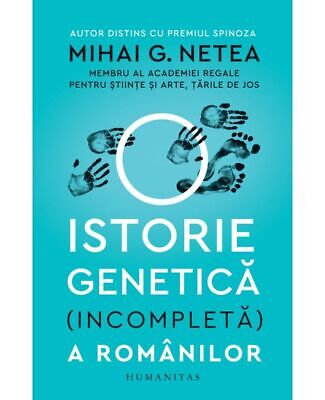 O Istorie Genetica (incompleta) A Romanilor By Mihai G. Netea, Romanian Book • 26.71€