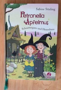 Kinderbuch Petronella Apfelmus  Schnattergans und Hexenhaus