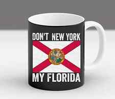 Don't New York My Florida Flag Vintage Lovers Gift Friends Family New Mug