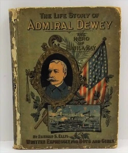 The Life Story of ADMIRAL DEWEY, by Edward S. Ellis - Picture 1 of 4