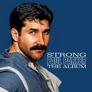 PAUL PARKER STRONG (THE ALBUM) - Picture 1 of 2