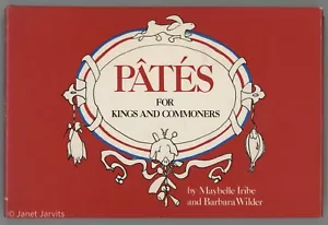 Meat Pate Cookbook PATES FOR KINGS AND COMMONERS Gateau Charcuteries Aspic - Picture 1 of 11