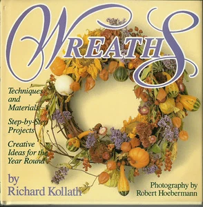 Wreaths Book Kollath Do It Yourself Instructional Craft Hardcover Step by Step - Picture 1 of 3