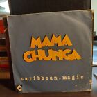 Caribbean Magic ? Mama Chunga 45 giri Charles Talar Records ? CT 46.234 VG++/VG