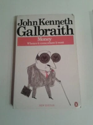 Money: Whence IT Came, Where IT Went (Pengu... by Galbraith, John Kenn Paperback - Image 1 of 2