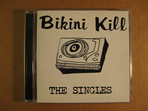 BIKINI KILL - The Singles (CD) Feminist Punk, Riot Grrrl - Picture 1 of 3